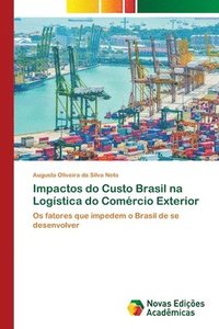 bokomslag Impactos do Custo Brasil na Logística do Comércio Exterior