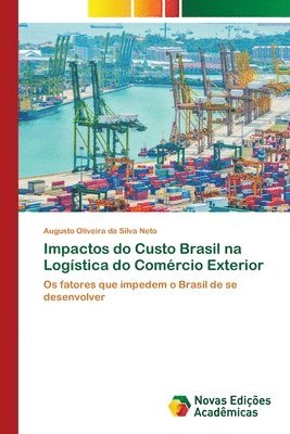 bokomslag Impactos do Custo Brasil na Logstica do Comrcio Exterior