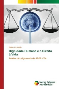 bokomslag Dignidade Humana e o Direito  Vida