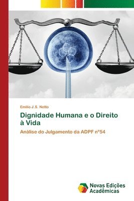 bokomslag Dignidade Humana e o Direito  Vida