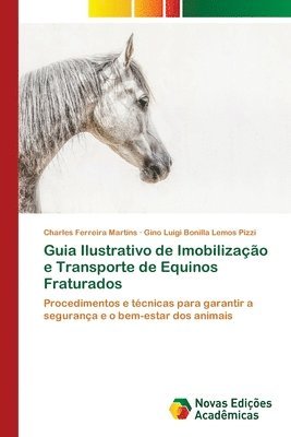 Guia Ilustrativo de Imobilizao e Transporte de Equinos Fraturados 1