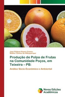 bokomslag Produção de Polpa de Frutas na Comunidade Poços, em Teixeira - PB