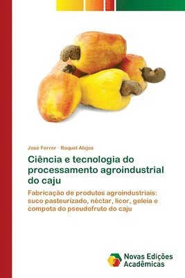 bokomslag Cincia e tecnologia do processamento agroindustrial do caju