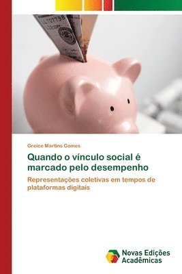 bokomslag Quando o vnculo social  marcado pelo desempenho