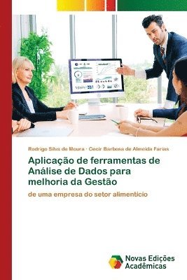 Aplicao de ferramentas de Anlise de Dados para melhoria da Gesto 1