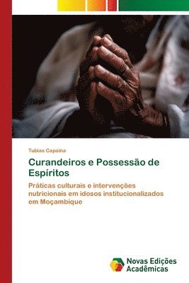 Tubias Capaina - Curandeiros e Possessão de Espíritos, Häftad