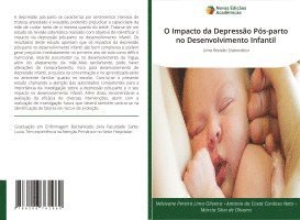 Nelsivane Pereira Lima Oliveira, Antonio Da Costa Cardoso Neto, Márcia Silva de Oliveira, Antonio da Costa Cardoso Neto - O Impacto da Depressão Pós-parto no Desenvolvimento Infantil, Häftad
