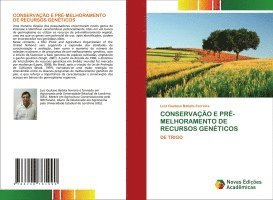 Luiz Gustavo Batista Ferreira - Conservação E Pré-Melhoramento de Recursos Genéticos, Häftad