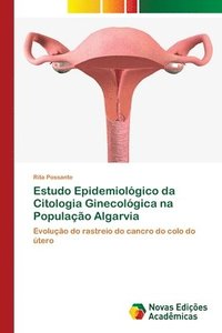 bokomslag Estudo Epidemiolgico da Citologia Ginecolgica na Populao Algarvia