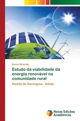 Manuel Mutende - Estudo da viabilidade da energia renovável na comunidade rural, Häftad