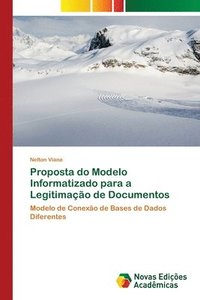 bokomslag Proposta do Modelo Informatizado para a Legitimao de Documentos