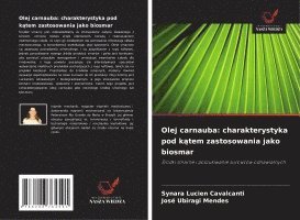 bokomslag Olej carnauba: charakterystyka pod k?tem zastosowania jako biosmar