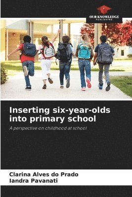 Inserting six-year-olds into primary school
