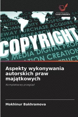 bokomslag Aspekty wykonywania autorskich praw maj?tkowych