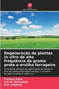 bokomslag Regeneração de plantas in vitro de alta frequência de grama preta e ervilha forrageira