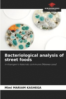Mimi Mariam, Mimi MARIAM  KASHEGA - Bacteriological analysis of street foods, Häftad