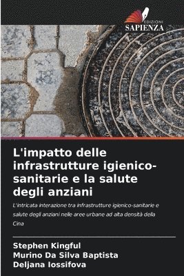 bokomslag L'impatto delle infrastrutture igienico-sanitarie e la salute degli anziani