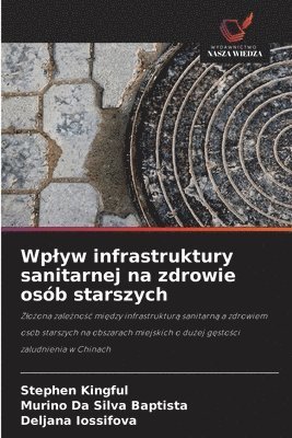 Wplyw infrastruktury sanitarnej na zdrowie osób starszych