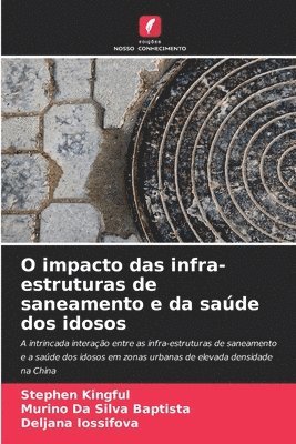 O impacto das infra-estruturas de saneamento e da saúde dos idosos