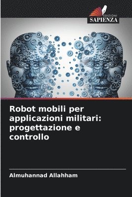 bokomslag Robot mobili per applicazioni militari: progettazione e controllo