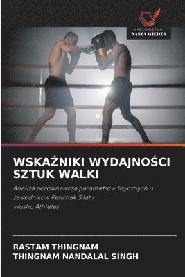 bokomslag Wska?niki Wydajno?ci Sztuk Walki