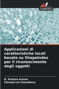 bokomslag Applicazioni di caratteristiche locali basate su ShapeIndex per il riconoscimento degli oggetti