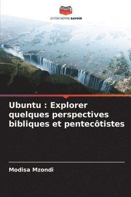bokomslag Ubuntu: Explorer quelques perspectives bibliques et pentecôtistes