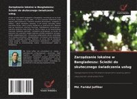bokomslag Zarz?dzanie lokalne w Bangladeszu: ?cie?ki do skutecznego ?wiadczenia uslug
