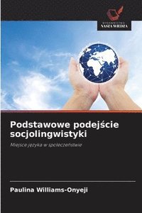 bokomslag Podstawowe podej?cie socjolingwistyki