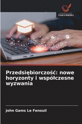 bokomslag Przedsi?biorczo?c: nowe horyzonty i wspólczesne wyzwania