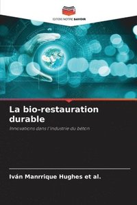 bokomslag La bio-restauration durable