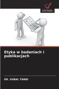 bokomslag Etyka w badaniach i publikacjach