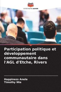 bokomslag Participation politique et développement communautaire dans l'AGL d'Etche, Rivers