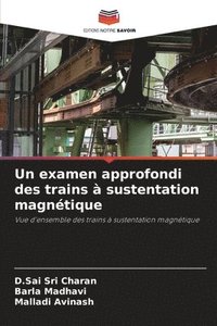 bokomslag Un examen approfondi des trains à sustentation magnétique