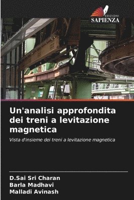 bokomslag Un'analisi approfondita dei treni a levitazione magnetica