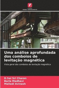 bokomslag Uma análise aprofundada dos comboios de levitação magnética