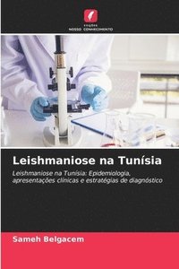 bokomslag Leishmaniose na Tunísia