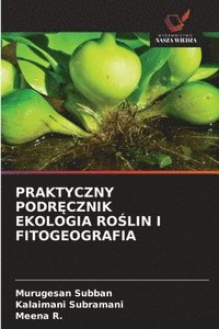 bokomslag Praktyczny Podr?cznik Ekologia Ro?lin I Fitogeografia