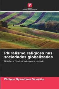 bokomslag Pluralismo religioso nas sociedades globalizadas