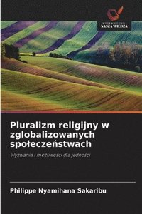 bokomslag Pluralizm religijny w zglobalizowanych spolecze?stwach