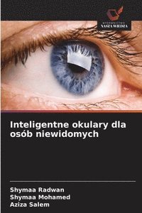 bokomslag Inteligentne okulary dla osób niewidomych