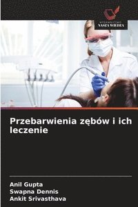 bokomslag Przebarwienia z?bów i ich leczenie
