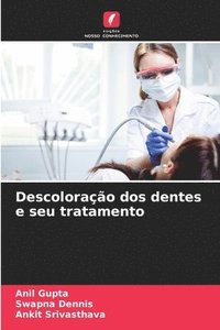 bokomslag Descoloração dos dentes e seu tratamento