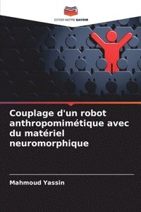 bokomslag Couplage d'un robot anthropomimétique avec du matériel neuromorphique