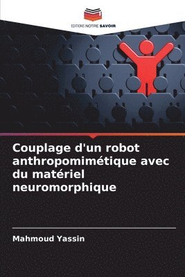 bokomslag Couplage d'un robot anthropomimétique avec du matériel neuromorphique