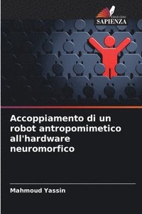 bokomslag Accoppiamento di un robot antropomimetico all'hardware neuromorfico