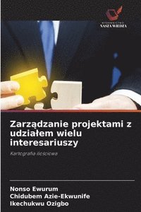 bokomslag Zarz?dzanie projektami z udzialem wielu interesariuszy