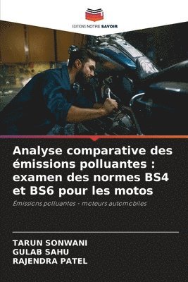 bokomslag Analyse comparative des émissions polluantes: examen des normes BS4 et BS6 pour les motos