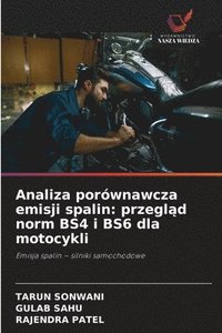 bokomslag Analiza porównawcza emisji spalin: przegl?d norm BS4 i BS6 dla motocykli