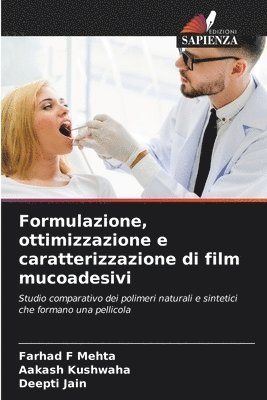 bokomslag Formulazione, ottimizzazione e caratterizzazione di film mucoadesivi